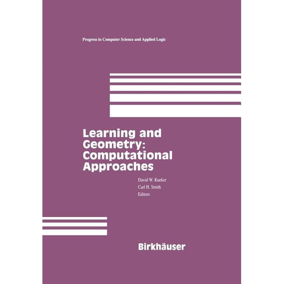 Progress in Computer Science and Applied Learning and Geometry: Computational Approaches, Book 14, (Paperback)