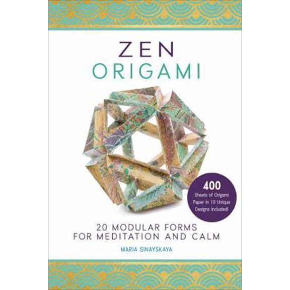 Pre-Owned Zen Origami: 20 Modular Forms for Meditation and Calm: 400 Sheets of Origami Paper in 10 Unique Designs Included! (Paperback) 1631061976 9781631061974