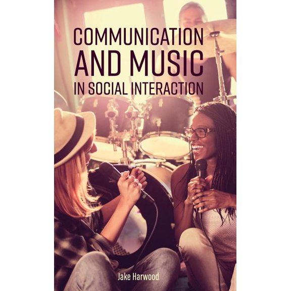 Communication and Music in Social Interaction, (Hardcover)