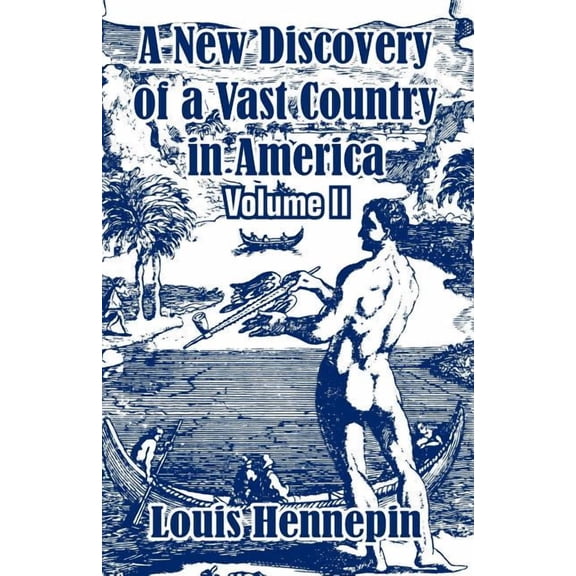A New Discovery of a Vast Country in America (Volume II) (Paperback)