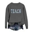 thumbnail image 4 of Gray Sweaters for Women Teacher Sweatshirt for Women School Outfits Teach Graphic Sweatshirts Oversized Crewneck Pullover Long Sleeve Tops Womens Fall Fashion 2025, 4 of 6