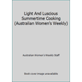 thumbnail image 1 of Pre-Owned Light And Luscious Summertime Cooking (Australian Women's Weekly) (Paperback) 0949892335 9780949892331, 1 of 1