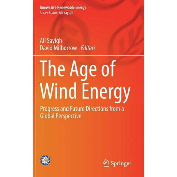 Innovative Renewable Energy The Age of Wind Energy: Progress and Future Directions from a Global Perspective, (Hardcover)