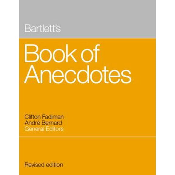 Pre-Owned Bartlett's Book of Anecdotes (Hardcover) 0316082678 9780316082679