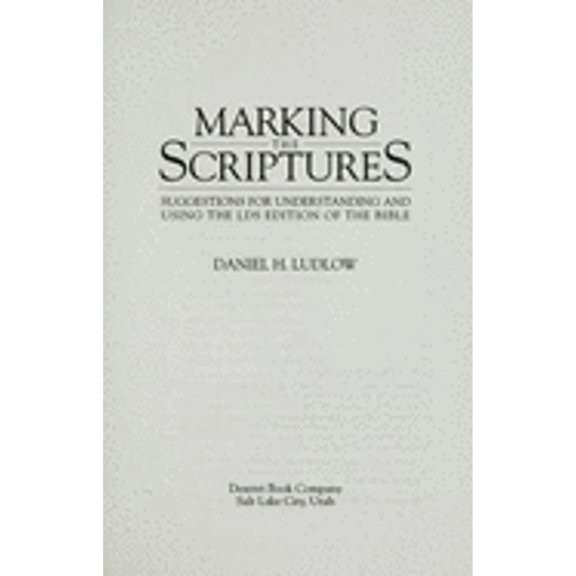 Pre-Owned Marking the scriptures: Suggestions for understanding and using the new LDS edition of the Bible (Paperback) 0877478155 9780877478157