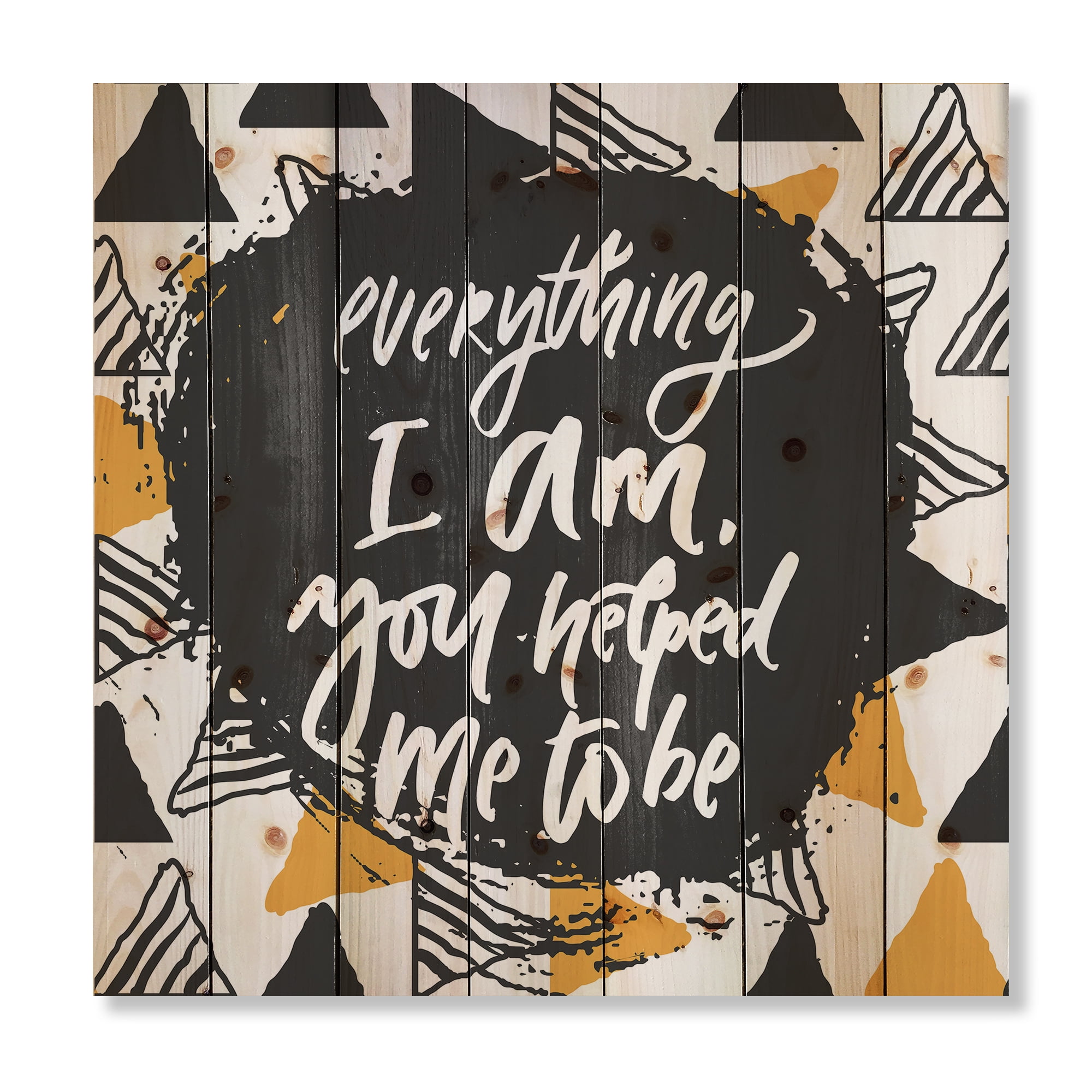 Designart 'Everything I Am You Helped Me To Be On Triangle Pattern' Mid-Century Modern Print on Natural Pine Wood
