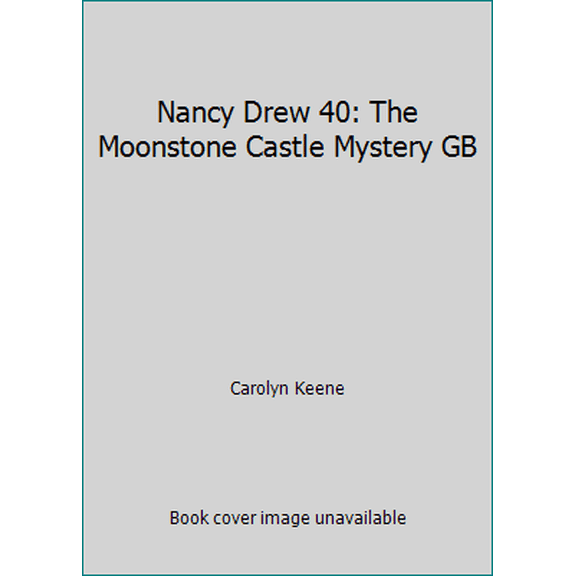 Pre-Owned Nancy Drew 40: The Moonstone Castle Mystery GB (Paperback) 0448195402 9780448195407