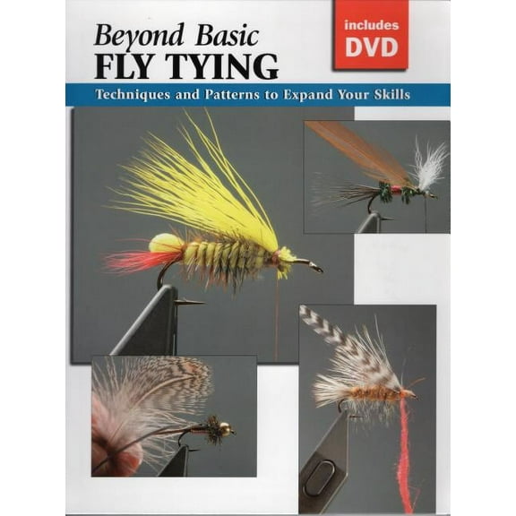 How To Basics: Beyond Basic Fly Tying : Techniques and Patterns to Expand Your Skills (Paperback)