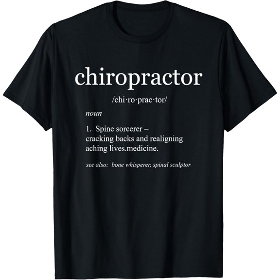 Chiropractor Definition Funny Dictionary chiropractic Tee T-Shirt