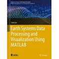 thumbnail image 2 of Earth Systems Data Processing and Visualization Using MATLAB (Advances in Science, Technology and Innovation), 2 of 2