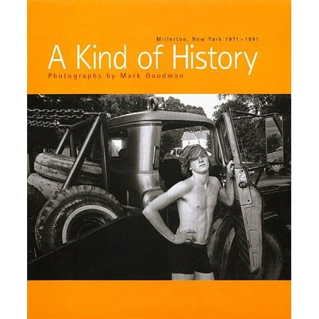 Pre-Owned A Kind of History. Millerton, New York 1971-1991, 9781881529583, 1881529584, Hardcover, First Edition edition