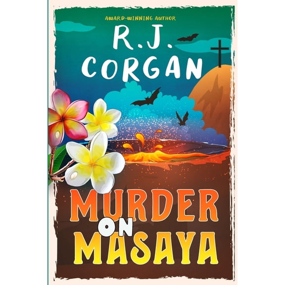 Kea Wright Mysteries Murder on Masaya, Book 4, (Paperback)