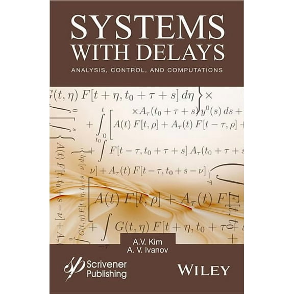 Systems with Delays: Analysis, Control, and Computations (Hardcover)