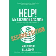 Help! My Facebook Ads Suck - Second Edition (Paperback)