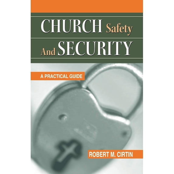Pre-Owned Church Safety and Security: A Practical Guide (Paperback) 0788023411 9780788023415