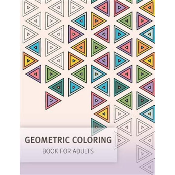Pre-Owned Geometric Coloring Easy Pattern for Adult and Grown Ups : Creativity and Mindfulness Pattern Coloring Book for Adults and Grown Ups