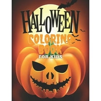 Halloween Coloring Book For Kids : A Fun Children Coloring book for Halloween - Cute scary pages like ghosts, witches, and haunted houses ... Original Gift for Boys and Girls (Paperback)