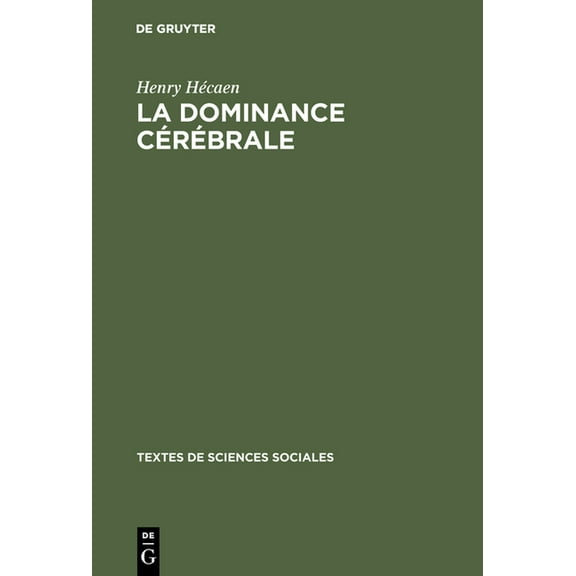 Textes de Sciences Sociales La dominance cérébrale, Book 17, (Hardcover)