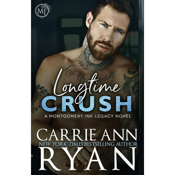 Montgomery Ink Legacy Longtime Crush, Book 3, (Paperback)