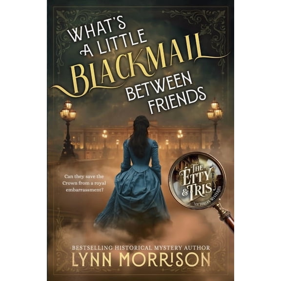 What's a Little Blackmail Between Friends, (Paperback)