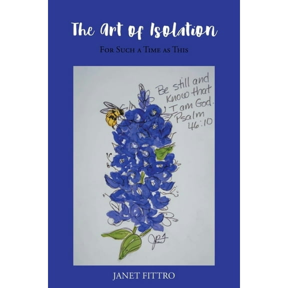 The Art Of Isolation: For Such a Time as This, (Paperback)