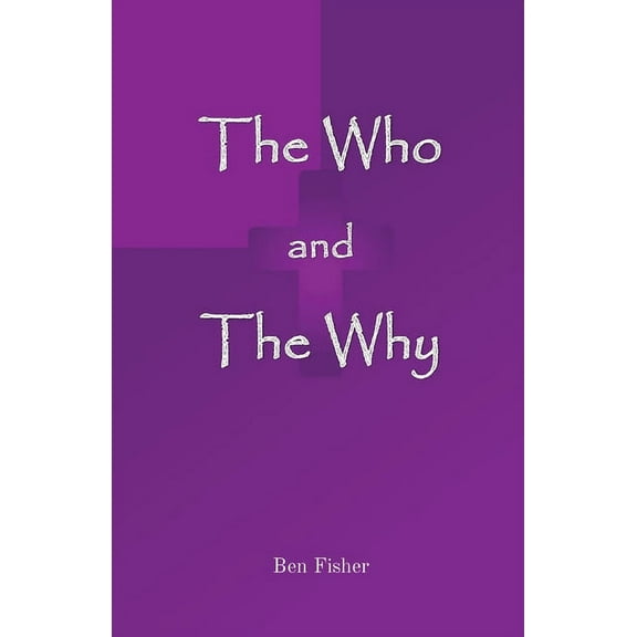 The Who and The Why, (Paperback)