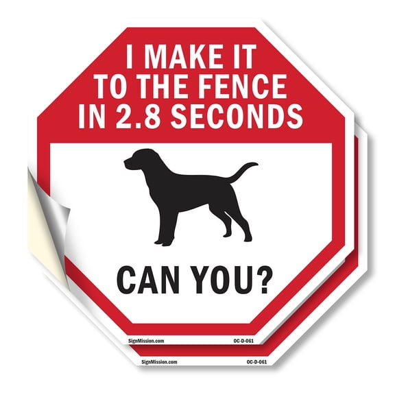 I Make It to The Fence In 2.8 Seconds Can You? (2 Pack) 6 inch X 6 inch Octagon Vinyl Label Decal Sticker Weather Resistant, UV Protected for Workplace, Made in the USA