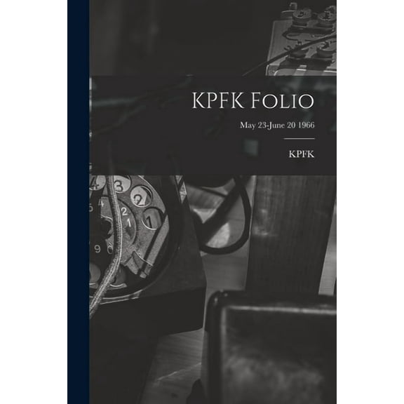 KPFK Folio; May 23-June 20 1966, (Paperback)