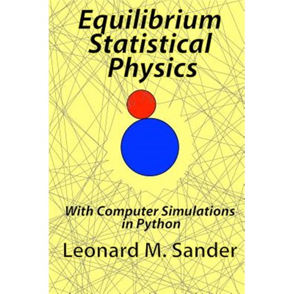 Pre-Owned Equilibrium Statistical Physics With Computer Simulations in Python : With Computer Simulations in Python