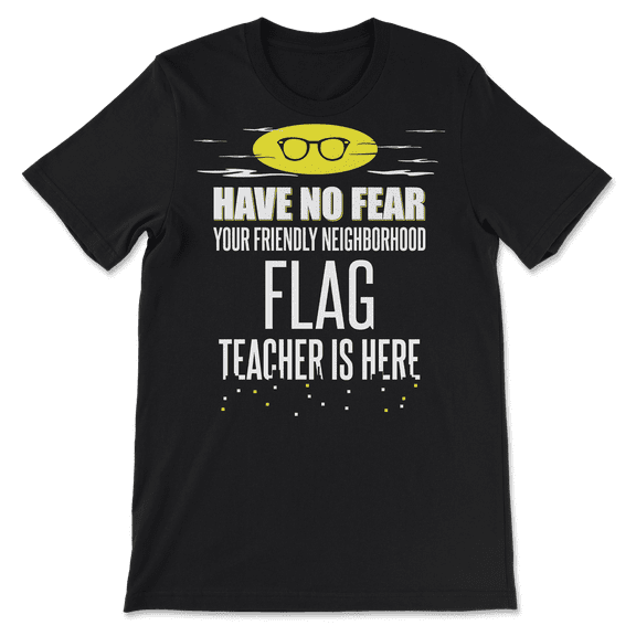 Flag Teacher Superhero Shirt - Have No Fear