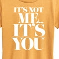 thumbnail image 3 of Instant Message - Its Not Me Its You - Women's Short Sleeve Graphic T-Shirt, 3 of 7