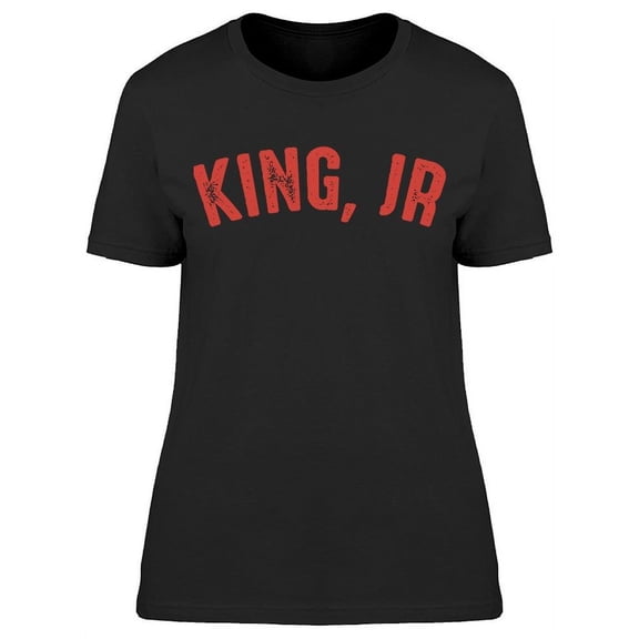King Jr Slogan Women's T-shirt