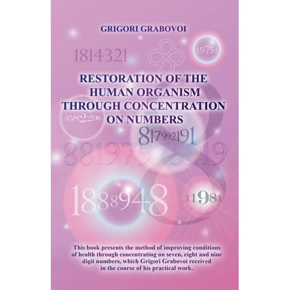Restoration of the Human Organism through Concentration on Numbers, (Paperback)