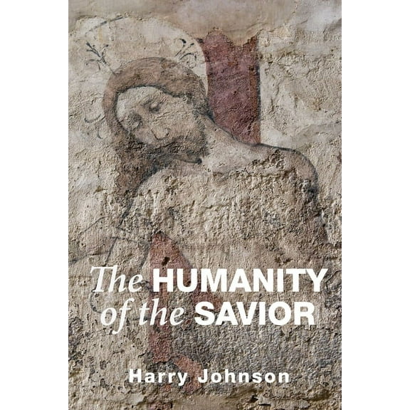 The Humanity of the Savior (Paperback)