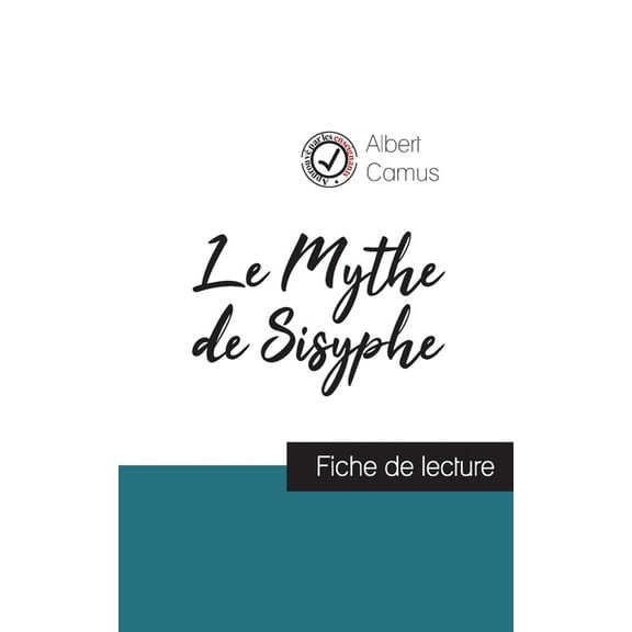 Le Mythe de Sisyphe de Albert Camus (fiche de lecture et analyse complÃ¨te de l'oeuvre), (Paperback)