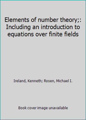 Pre-Owned Elements of number theory;: Including an introduction to equations over finite fields (Hardcover) 0800500253 9780800500252