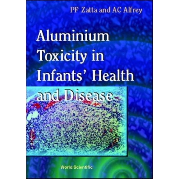 Aluminium Toxicity in Infants' Health and Disease (Hardcover)
