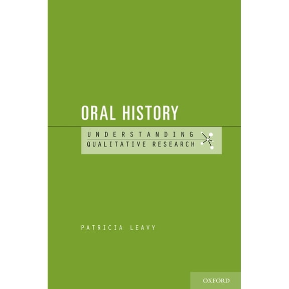 Understanding Qualitative Research Oral History, (Paperback)
