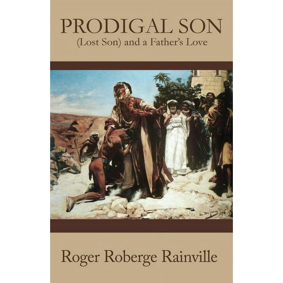 Prodigal Son (Paperback) by Roger Roberge Rainville