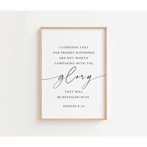 Romans 8 18 Future Glory Scripture Wall Art, Unframed Paper Print Size 8x12