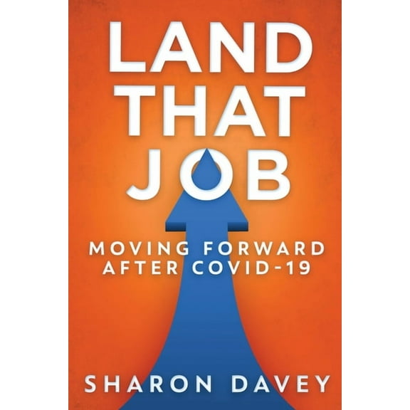 Land That Job - Moving Forward After Covid-19