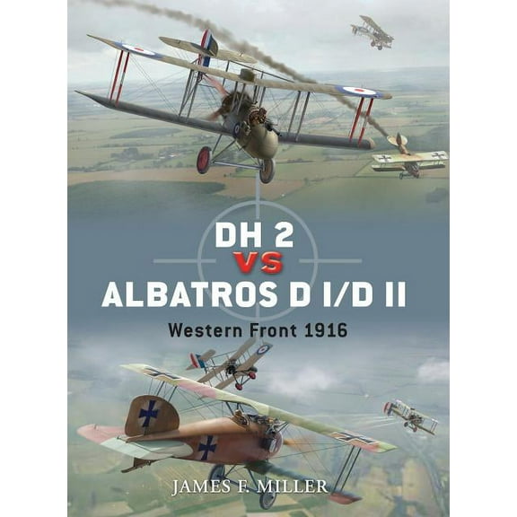 Duel: DH 2 vs Albatros D I/D II : Western Front 1916 (Series #42) (Paperback)