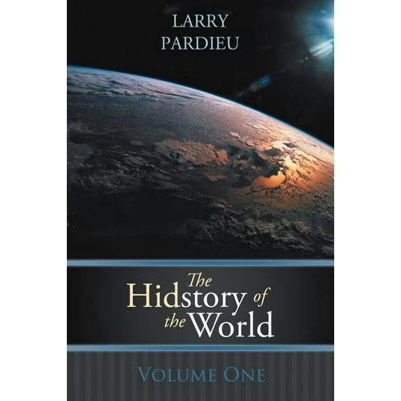 The Hidstory of the World: Volume One