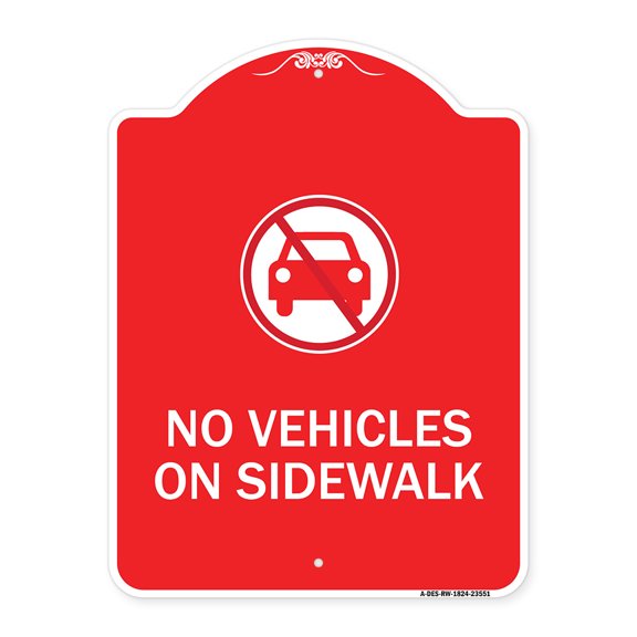 SignMission A-DES-RW-1824-23551 18 x 24 in. Designer Series Sign - No Vehicles on Sidewalk, Red & White