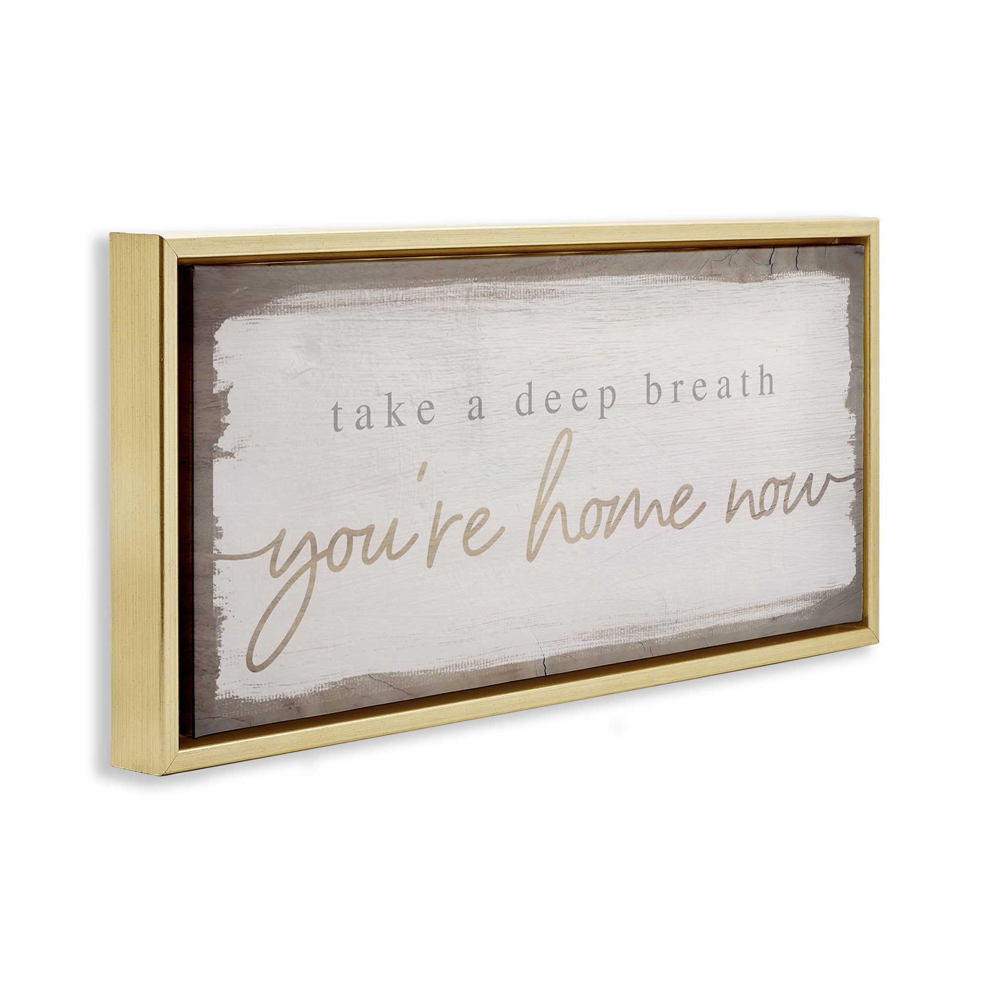 Stupell Industries You're Home Now Weathered Chic Inspirational Painting Gold Floater Framed Canvas Art Print Wall Art, 31 x 14