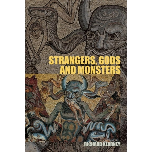 Strangers, Gods and Monsters: Interpreting Otherness, (Paperback)