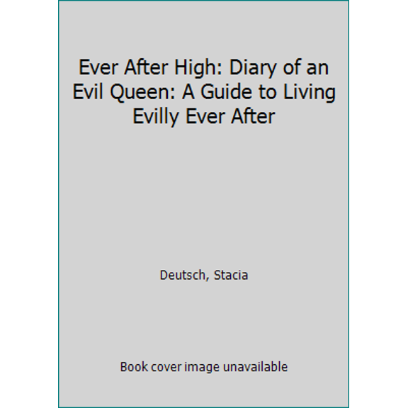 Pre-Owned Ever After High: Diary of an Evil Queen: A Guide to Living Evilly Ever After (Hardcover) 0316389951 9780316389952