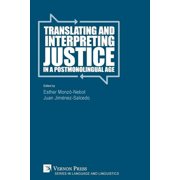 Language and Linguistics: Translating and Interpreting Justice in a Postmonolingual Age (Paperback)