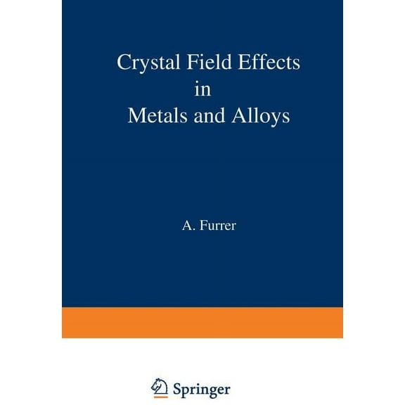 Crystal Field Effects in Metals and Alloys, (Paperback)