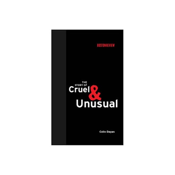Pre-Owned Boston Review Books: The Story of Cruel and Unusual (Hardcover)